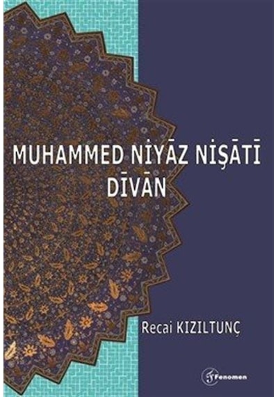 Muhammed Niyaz Nişati Divan / Yrd. Doç. Dr. Recai Kızıltunç