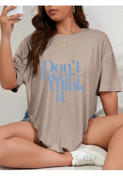 Unisex Dont Over Think Baskılı Tasarım Bej