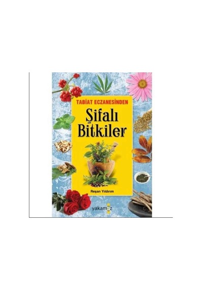 Tabiat Eczanesinden Şifalı Bitkiler - Reşan Yıldırım