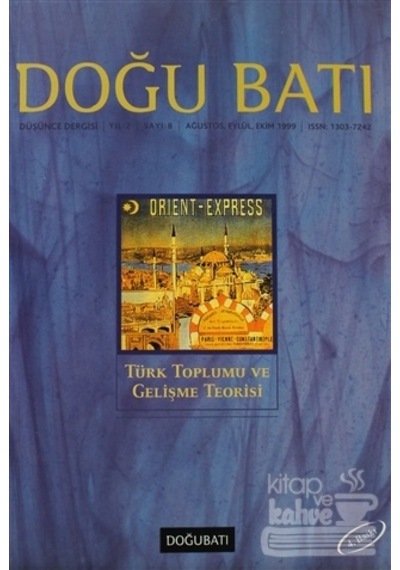 Doğu Batı Düşünce Dergisi Sayı: 8  -  Türk Toplumu ve Gelişme Teorisi -  Doğu Batı Dergileri