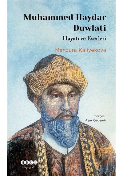 Muhammed Haydar Duwlati - Hayatı ve Eserleri - Manzura Kaliyekova - Hece Yayınları