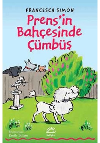 Prens'in Bahçesinde Cümbüş - Francesca Simon - İletişim Yayınları