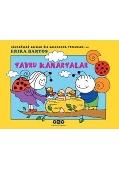 Yavru Kanaryalar 14-Uğurböceği Seve - Erika Bartos - Yapı Kredi Yayınları