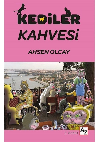 Kediler Kahvesi / Ahsen Olcay