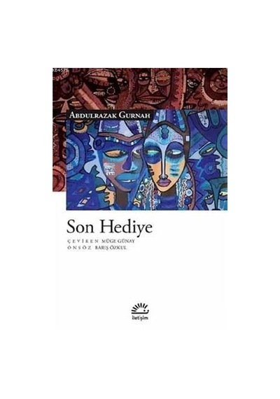 Son Hediye - Abdulrazak Gurnah - İletişim Yayınları