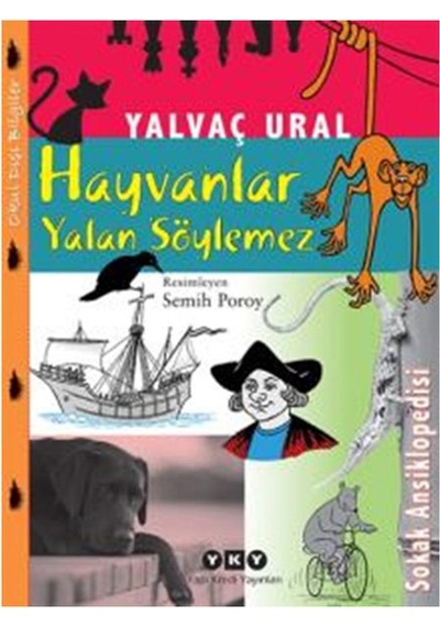 Hayvanlar Yalan Söylemez - Yalvaç Ural - Yapı Kredi Yayınları