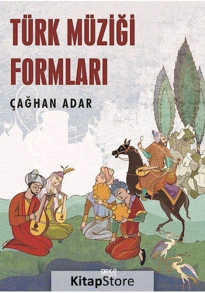 Türk Müziği Formları - Çağhan Adar - Gece Kitaplığı