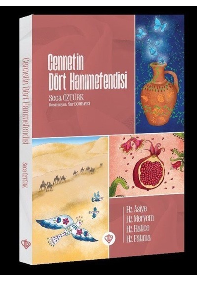 Cennetin Dört Hanımefendisi - Seca Öztürk - Türkiye Diyanet Vakfı Yayınları