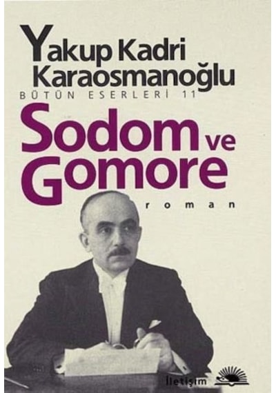 Sodom ve Gomore - Yakup Kadri Karaosmanoğlu - İletişim Yayınları