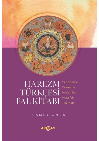 Harezm Türkçesi Fal Kitabı - Samet Onur - Akçağ Yayınları