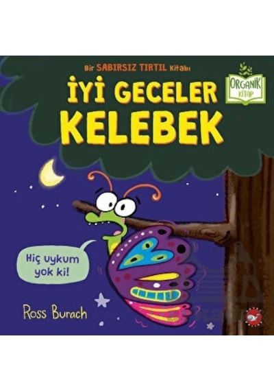 İyi Geceler Kelebek - Organik Kitap - Ross Burach - Beyaz Balina Yayınları
