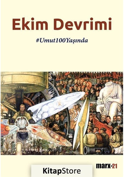 Ekim Devrimi-Umut 100 Yaşında - John Rees -  John Reed - Marx21 Yayınları