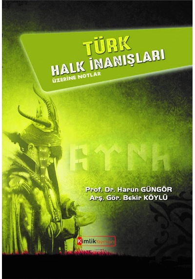 Türk Halk Inanışları Üzerine Notlar Prof. Dr. Harun Güngör. Arş