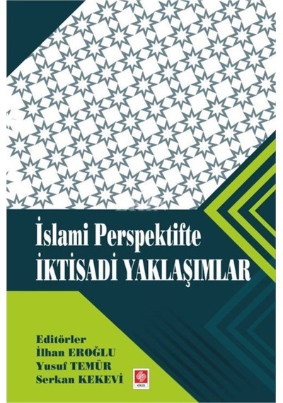 İslami Perspektifte İktisadi Yaklaşımlar- Ekin Basım Yayın