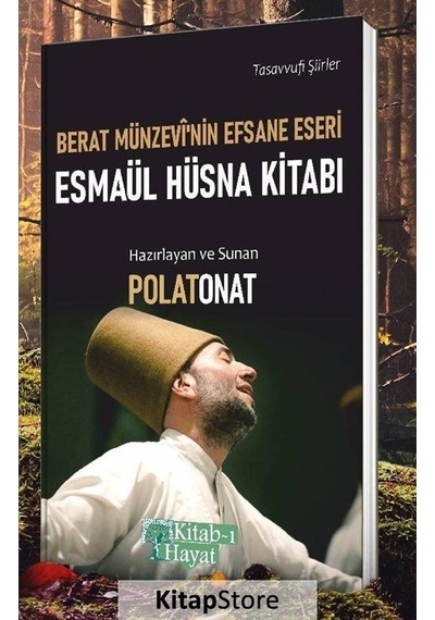 Berat Münzevi'nin Efsane Eseri: Esmaül Hüsna Kitabı - Tasavvufi Şiirler - Polat Onat - Kitab