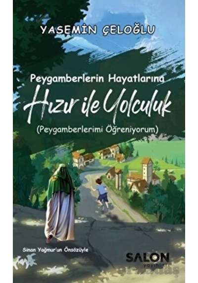 Peygamberlerin Hayatlarına Hızır İle Yolculuk