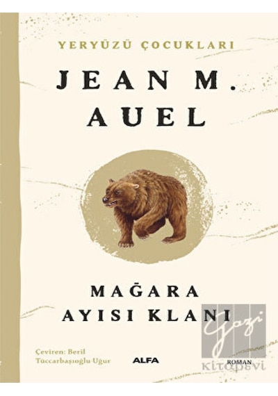 Mağara Ayısı Klanı - Yeryüzü Çocukları 1 - Jean M. Auel - Alfa Yayıncılık