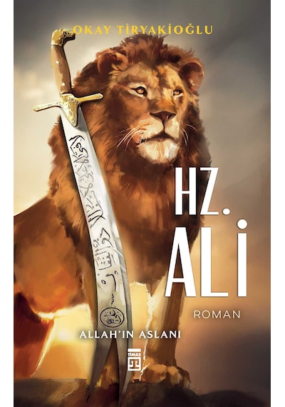Hz. Ali - Allah'ın Aslanı