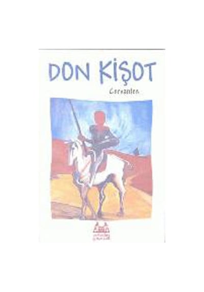 Don Kişot - Miguel de Cervantes Saavedra - Arkadaş Yayıncılık