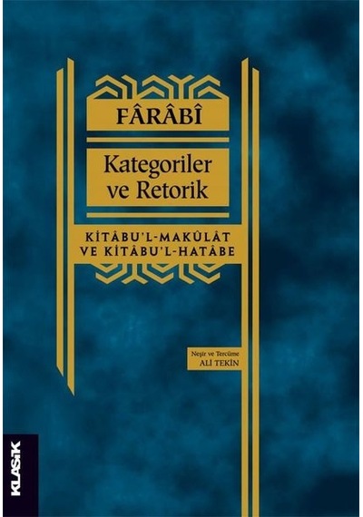 Kategoriler ve Retorik - Farabi - Klasik Yayınları