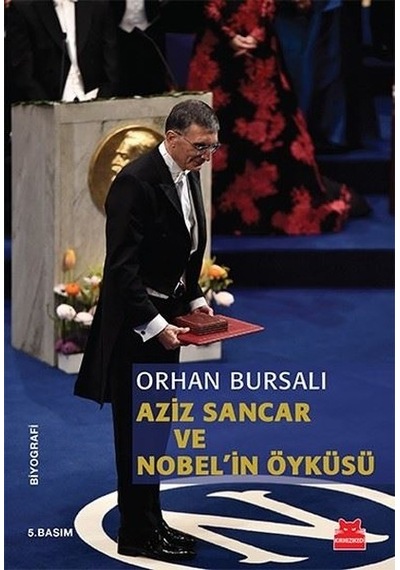 Aziz Sancar ve Nobel'in Öyküsü  - Orhan Bursalı  - Kırmızı Kedi