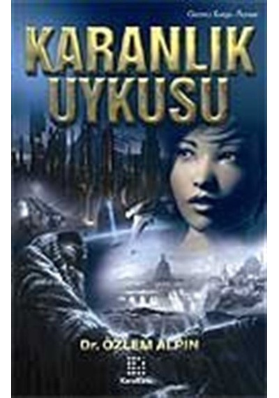Karanlık Uykusu / Özlem Alpin Kurdoğlu