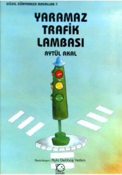 Yaramaz Trafik Lambası - Aytül Akal - Uçanbalık Yayıncılık