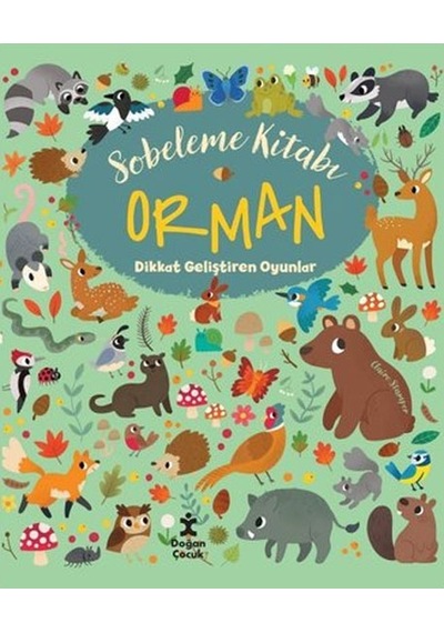 Sobeleme Kitabı - Orman - Dikkat Geliştiren Oyunlar - Claire Stamper - Doğan Çocuk
