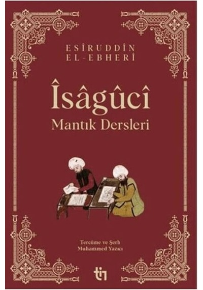 İsaguci Mantık Dersleri Esiruddin Elebhaeri Tin Yayın
