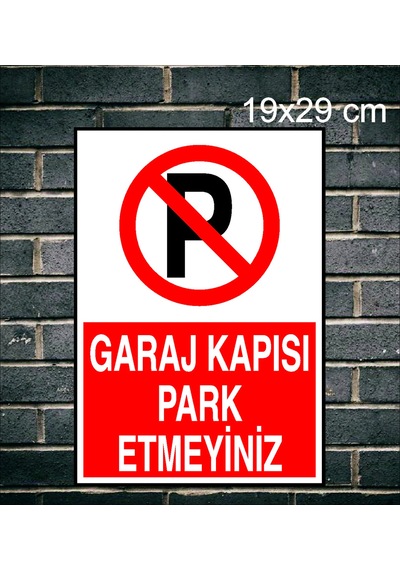 Garaj Kapısı Park Etmeyiniz  Metal Uyarı Levhası