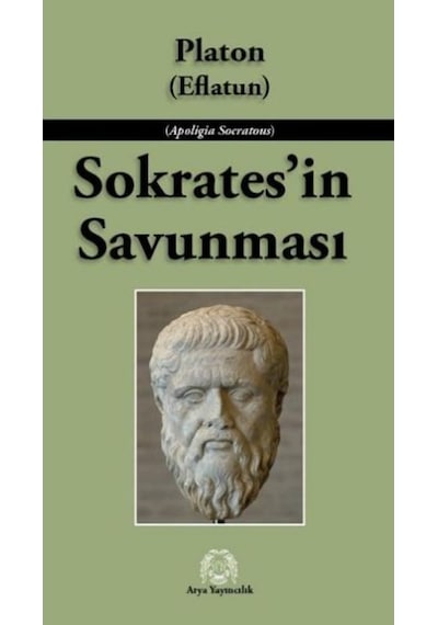 Sokrates'in Savunması - Platon - Arya Yayıncılık