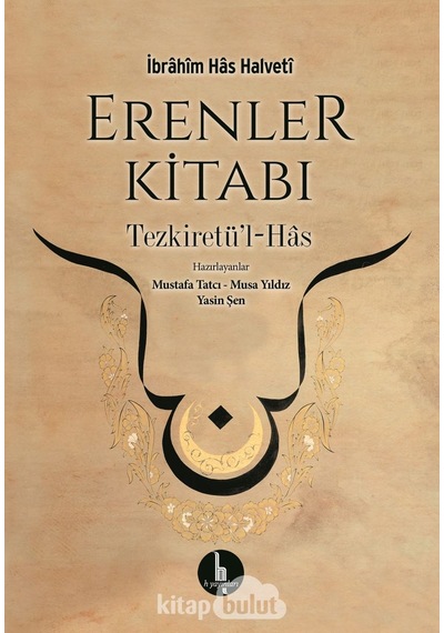 Erenler Kitabı - İbrahim Has Halveti - H Yayınları
