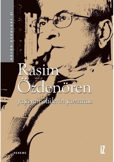 Yaşayan Ölülerin Şamatası / Rasim Özdenören