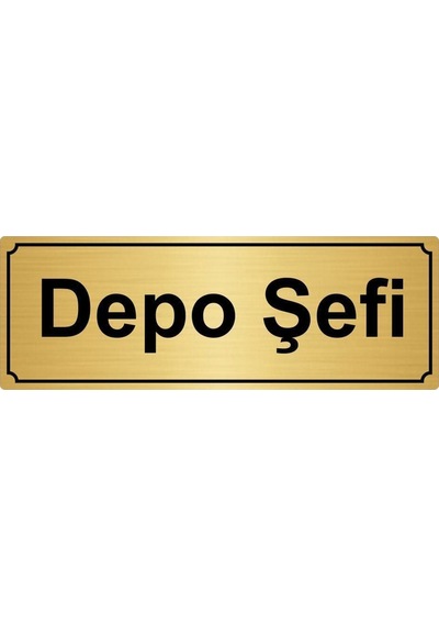 Depo Şefi Yönlendirme Levhası 10cmx20cm Altın Renk Metal