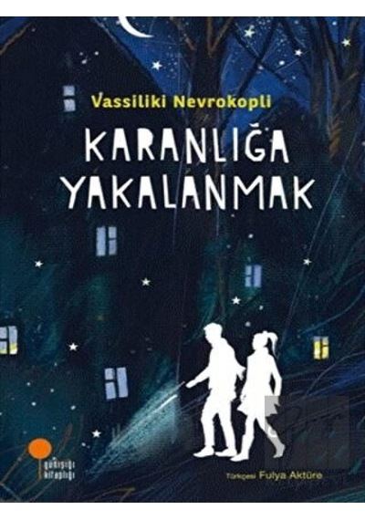 Günışığı Kitaplığı - Karanlığa Yakalanmak