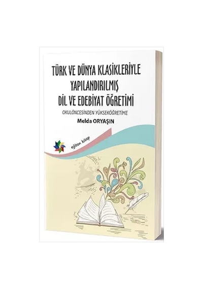 Türk ve Dünya Klasikleriyle Yapılandırılmış Dil ve Edebiyat  Öğre