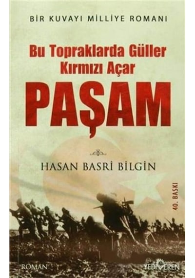 Paşam - Bu Topraklarda Güller Kırmızı Açar - Hasan Basri Bilgin - Yediveren Yayınları