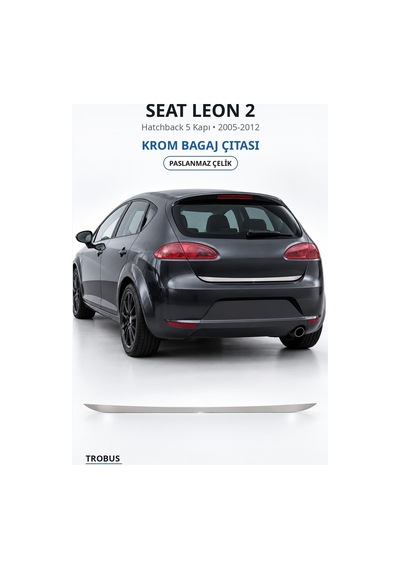 Seat Leon 2 2005-2012 Uyumlu Krom Bagaj Çıtası Paslanmaz Çelik
