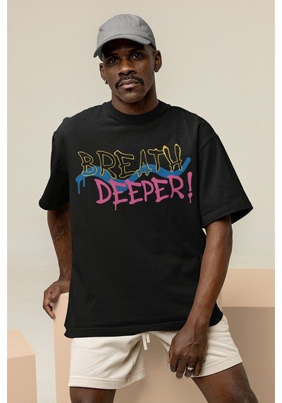 Breath Deeper Yazılı Unisex Oversize Tasarım Tişört Siyah