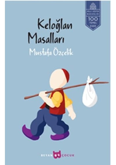 Keloğlan Masalları - Mustafa Özçelik - Beyan Yayınları