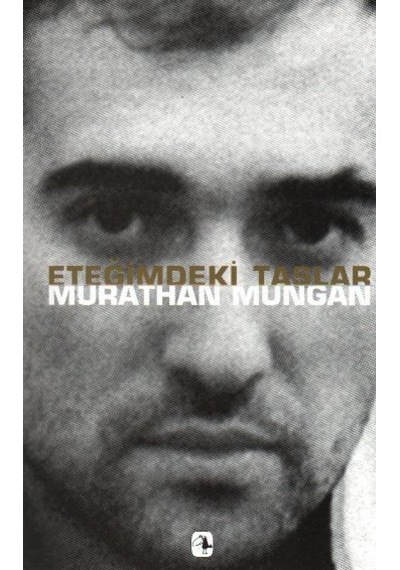 Eteğimdeki Taşlar - Murathan Mungan - Metis Yayınları