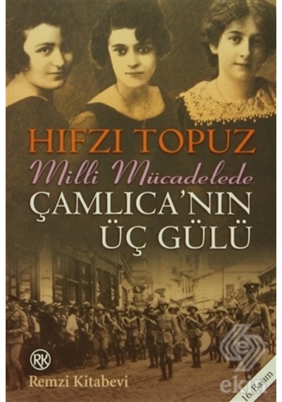 Çamlıca'nın Üç Gülü - Hıfzı Topuz - Remzi Kitabevi