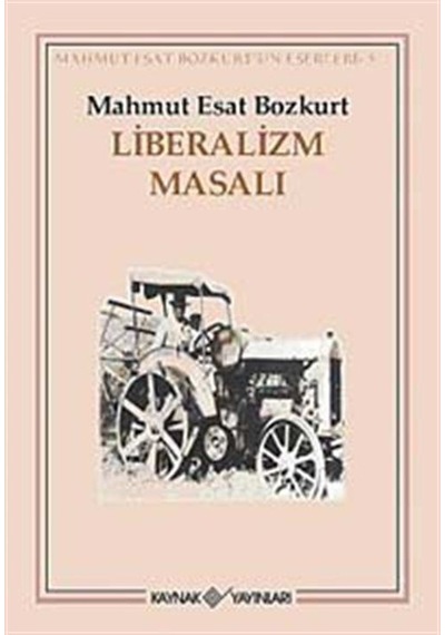 Liberalizm Masalı / Mahmut Esat Bozkurt