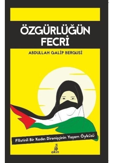 Özgürlüğün Fecri Abdullah Galib Bergusi