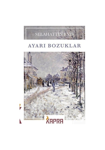 Ayarı Bozuklar / Selahattin Enis