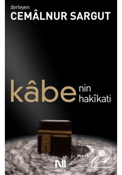 Kabe'nin Hakikati (Karton Kapak) / Cemalnur Sargut 9786055902155