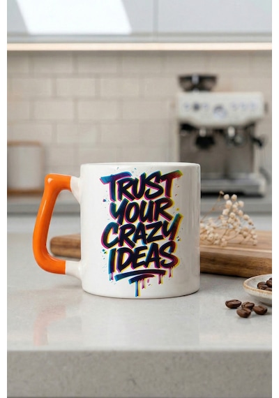 Trust Your Crazy Ideas Yazılı Hediye Seramik Kupa Bardak Çok Renkli