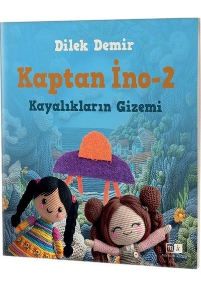 Kaptan İno 2 / Kayalıkların Gizemi / Dilek Demir