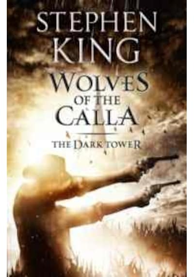 Wolves Of The Calla (The Dark Tower 5) 9781444723489