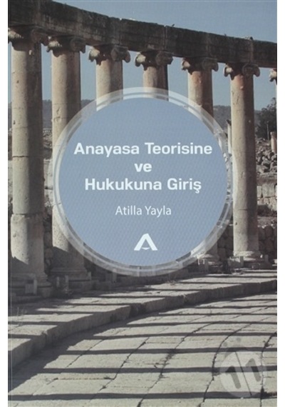 Anayasa Teorisine ve Hukukuna Giriş